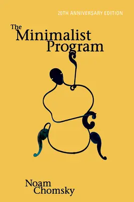 Le programme minimaliste, édition du 20e anniversaire - The Minimalist Program, 20th Anniversary Edition