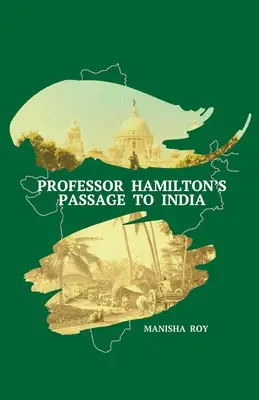 Le passage du professeur Hamilton en Inde - Professor Hamilton's Passage to India
