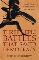 Trois batailles épiques qui ont sauvé la démocratie - Marathon, Thermopyles et Salamine - Three Epic Battles that Saved Democracy - Marathon, Thermopylae and Salamis