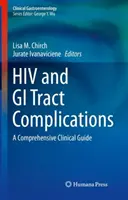 VIH et complications gastro-intestinales : Un guide clinique complet - HIV and GI Tract Complications: A Comprehensive Clinical Guide