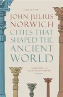 Les villes qui ont façonné le monde antique - Cities That Shaped the Ancient World