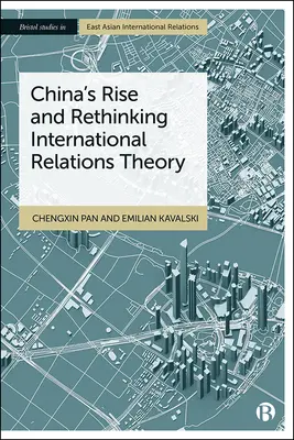 L'essor de la Chine et la refonte de la théorie des relations internationales - China's Rise and Rethinking International Relations Theory