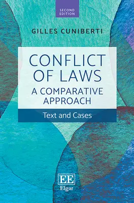 Conflit de lois : Une approche comparative - textes et cas - Conflict of Laws: A Comparative Approach - Text and Cases