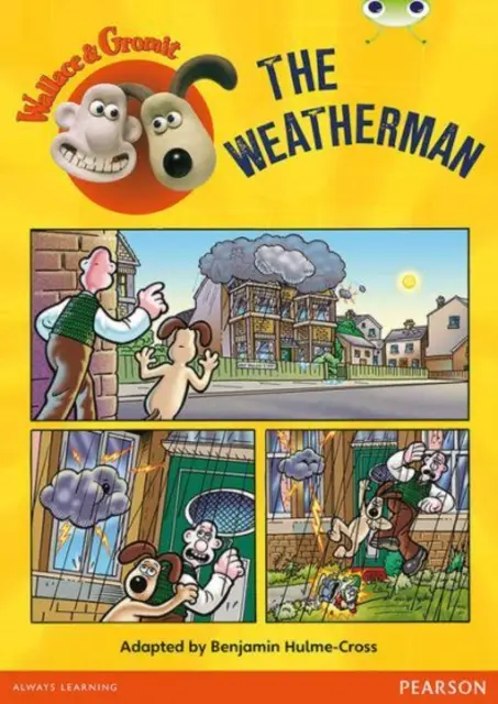 Bug Club Independent Fiction Year Two White Wallace and Gromit : Le présentateur météo - Bug Club Independent Fiction Year Two White Wallace and Gromit: The Weatherman