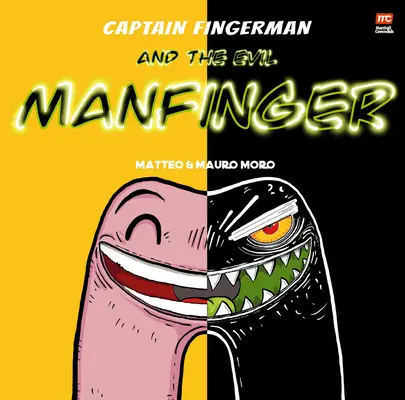 Captain Fingerman : The Evil Manfinger : Volume 2 - Captain Fingerman: The Evil Manfinger: Volume 2