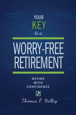 Votre clé pour une retraite sans souci : Prendre sa retraite en toute confiance - Your Key to a Worry-Free Retirement: Retire with Confidence