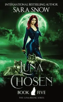 Luna Chosen : Livre 5 de la série Luna Rising (une série de romans paranormaux pour métamorphes) - Luna Chosen: Book 5 of the Luna Rising Series (a Paranormal Shifter Romance Series)