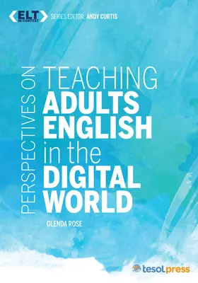 Perspectives sur l'enseignement de l'anglais aux adultes dans le monde numérique - Perspectives on Teaching Adults English in the Digital World