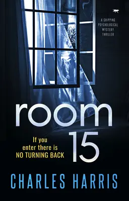 Room 15 : Un mystère psychologique captivant - Room 15: A Gripping Psychological Mystery Thriller