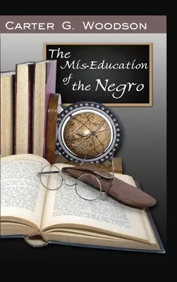 La mauvaise éducation des Noirs - The Mis-Education of the Negro