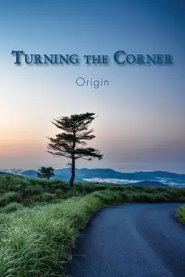 Prendre le virage : Origine - Turning the Corner: Origin