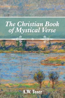 Le livre chrétien de versets mystiques - The Christian Book of Mystical Verse