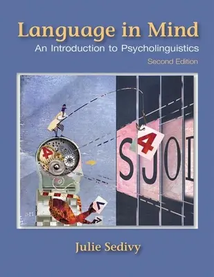 Le langage dans l'esprit : Une introduction à la psycholinguistique - Language in Mind: An Introduction to Psycholinguistics