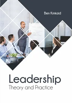 Leadership : Théorie et pratique - Leadership: Theory and Practice