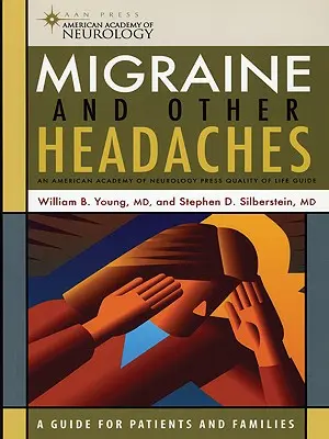 Migraine et autres maux de tête : Guide de qualité de vie de l'American Academy of Neurology Press - Migraine and Other Headaches: An American Academy of Neurology Press Quality of Life Guide