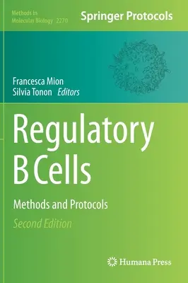 Cellules B régulatrices : Méthodes et protocoles - Regulatory B Cells: Methods and Protocols