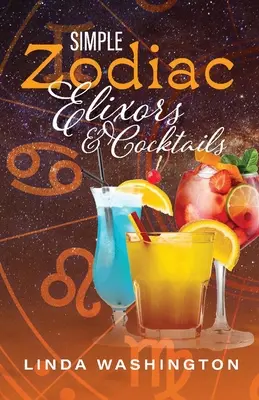 Élixirs et cocktails simples du zodiaque - Simple Zodiac Elixors & Cocktails