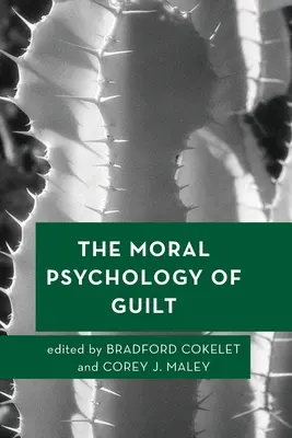 La psychologie morale de la culpabilité - The Moral Psychology of Guilt