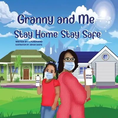 Les aventures de Mamie et moi Restez chez vous Restez en sécurité - The Adventures of Granny and Me Stay Home Stay Safe