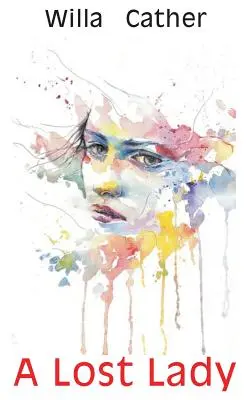 Une dame perdue - A Lost Lady