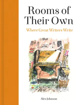 Des chambres à soi : où les grands écrivains écrivent - Rooms of Their Own: Where Great Writers Write