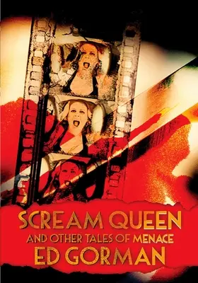 Scream Queen And Other Tales of Menace (La reine des cris et autres contes de la menace) - Scream Queen And Other Tales of Menace