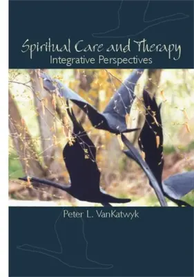 Soins spirituels et thérapie : Perspectives intégratives - Spiritual Care and Therapy: Integrative Perspectives