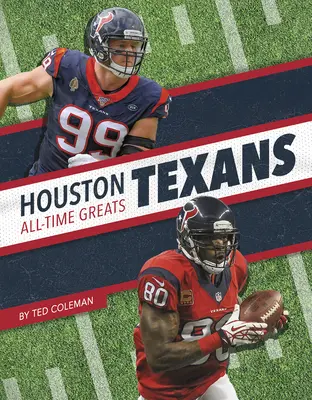 Houston Texans - Les grands de l'histoire - Houston Texans All-Time Greats