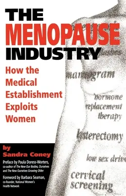 L'industrie de la ménopause : Comment l'establishment médical exploite les femmes - The Menopause Industry: How the Medical Establishment Exploits Women
