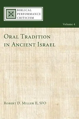 La tradition orale dans l'ancien Israël - Oral Tradition in Ancient Israel