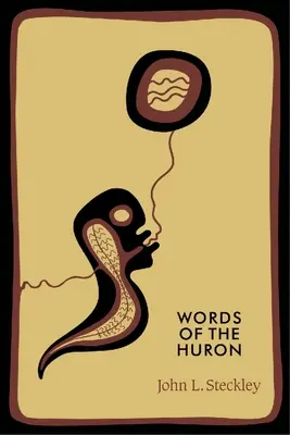 Les mots des Hurons - Words of the Huron