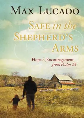En sécurité dans les bras du berger : l'espoir et l'encouragement du psaume 23 - Safe in the Shepherd's Arms: Hope and Encouragement from Psalm 23