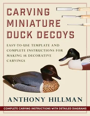 Sculpter des appelants de canards miniatures - Carving Miniature Duck Decoys