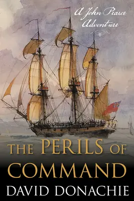 Les périls du commandement : Une aventure de John Pearce - The Perils of Command: A John Pearce Adventure