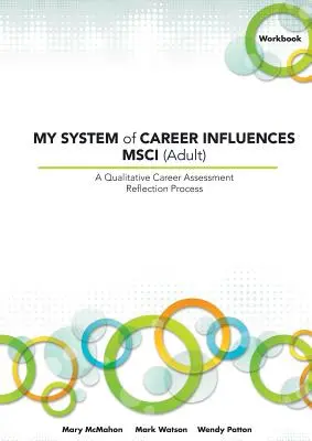 Mon système d'influence professionnelle Msci (adulte) : Cahier d'exercices - My System of Career Influences Msci (Adult): Workbook