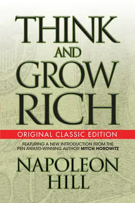 Pensez et devenez riche (édition classique originale) - Think and Grow Rich (Original Classic Edition)