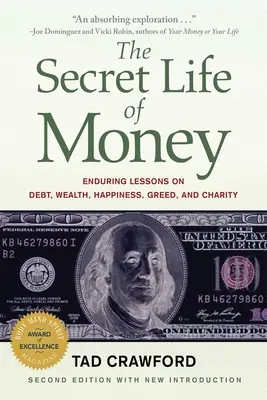 La vie secrète de l'argent : Histoires durables de dettes, de richesse, de bonheur, de cupidité et de charité - The Secret Life of Money: Enduring Tales of Debt, Wealth, Happiness, Greed, and Charity