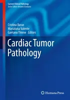Pathologie des tumeurs cardiaques - Cardiac Tumor Pathology