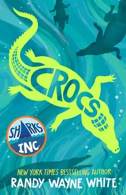 Crocs : Un roman de Sharks Incorporated - Crocs: A Sharks Incorporated Novel