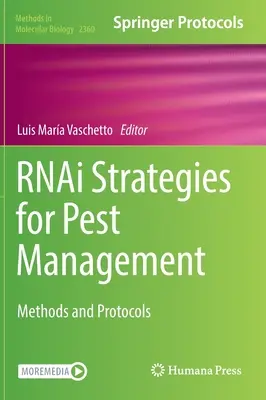 Stratégies Rnai pour la lutte contre les ravageurs : Méthodes et protocoles - Rnai Strategies for Pest Management: Methods and Protocols