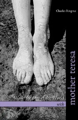 Laver les pieds du monde avec Mère Teresa - Wash the Feet of the World with Mother Teresa