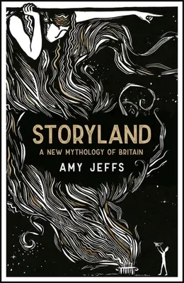 Storyland : Une nouvelle mythologie de la Grande-Bretagne - Storyland: A New Mythology of Britain