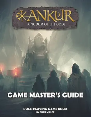 ANKUR Guide du maître de jeu : Guide du maître de jeu - ANKUR Game Master's Guide: Game Master's Guide