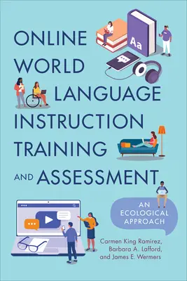 Formation et évaluation de l'enseignement en ligne des langues du monde : Une approche écologique - Online World Language Instruction Training and Assessment: An Ecological Approach