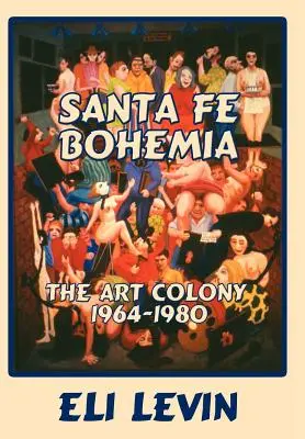 Santa Fe Bohemia (couverture rigide) - Santa Fe Bohemia (Hardcover)