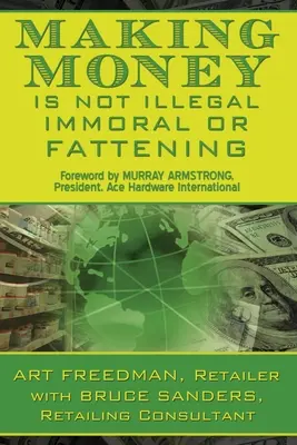 Gagner de l'argent n'est ni illégal, ni immoral, ni gras - Making Money is Not Illegal, Immoral, or Fattening