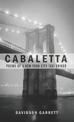 Cabaletta : Poèmes d'un chauffeur de taxi new-yorkais - Cabaletta: Poems Of A New York City Taxi Driver