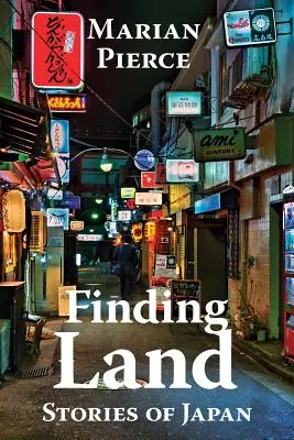 Trouver la terre : Histoires du Japon - Finding Land: Stories of Japan