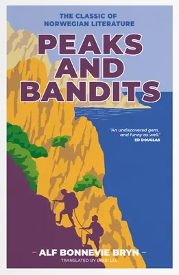 Pics et bandits : Le classique de la littérature norvégienne - Peaks and Bandits: The Classic of Norwegian Literature