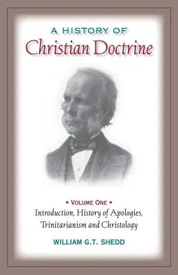 Histoire de la doctrine chrétienne : Volume 1 - A History of Christian Doctrine: Volume One